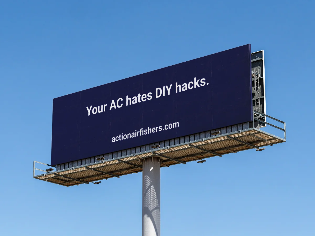 Billboard reading "Your AC hates DIY hacks."