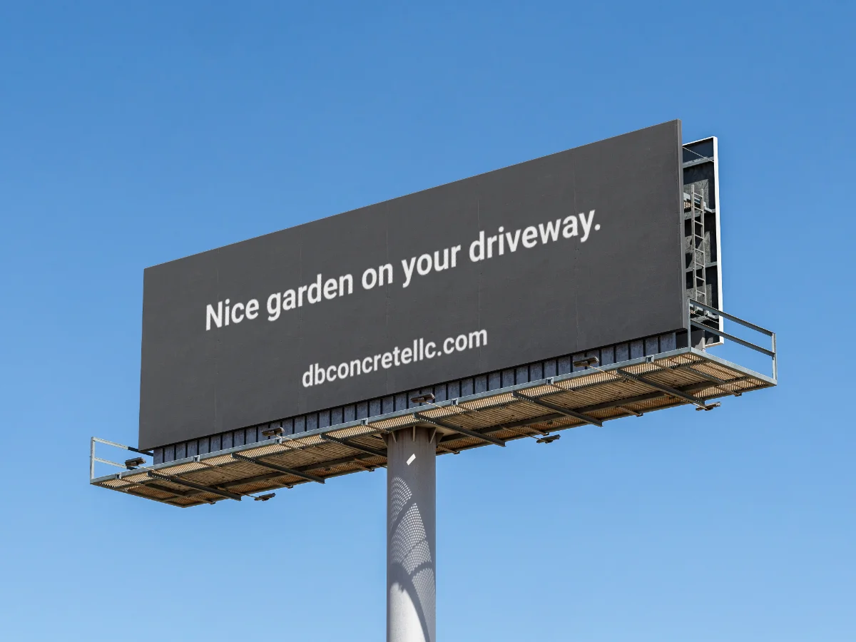 Billboard reading "Nice garden on your driveway."